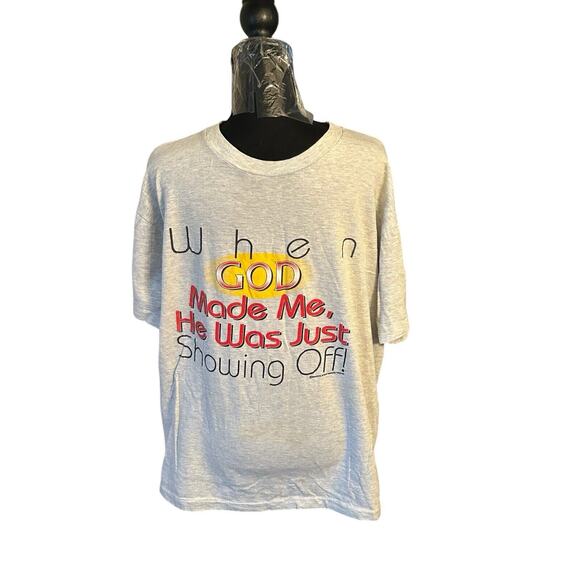Vintage 90s “When GOD Made Me, He Was Just Showing Off!” Tee - White Size XL - Picture 1 of 6